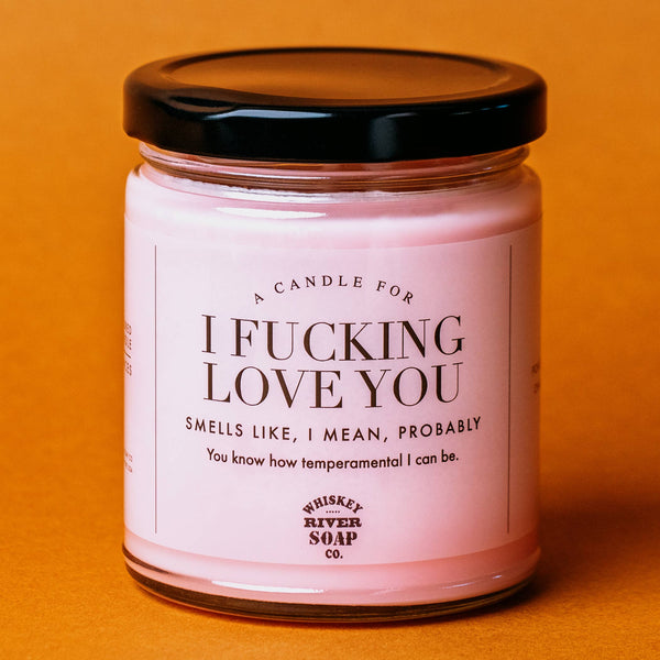 Whiskey River Soap Co. - I Fucking Love You Candle | Funny Candle