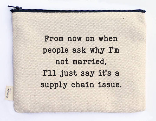 ellembee gift - From now on when people ask why I'm not married zipper pouch