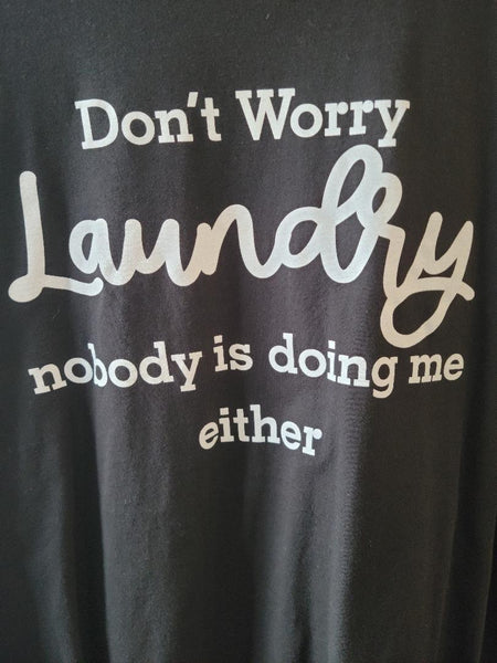 Don't Worry Laundry T-shirt - The Fringe Spa'Tique